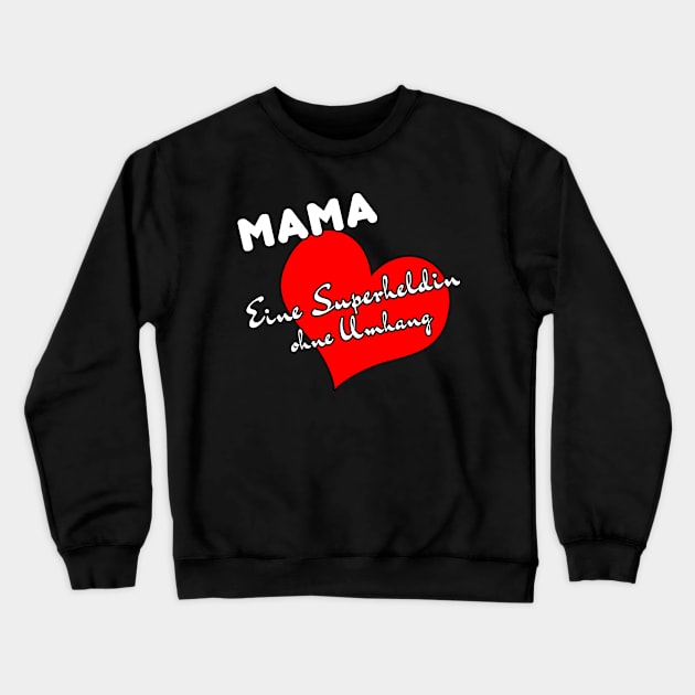 Mama, eine Superheldin ohne Umhang Crewneck Sweatshirt by DePit DeSign